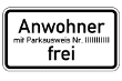 VZ 1020-32 - Anwohner mit Parkausweis Nr. ... frei