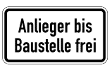 VZ 1028-32 - Anlieger bis Baustelle frei