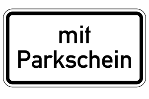 Parken nur mit Parkschein: Ein Schild kennzeichnet ebensolche Bereiche.