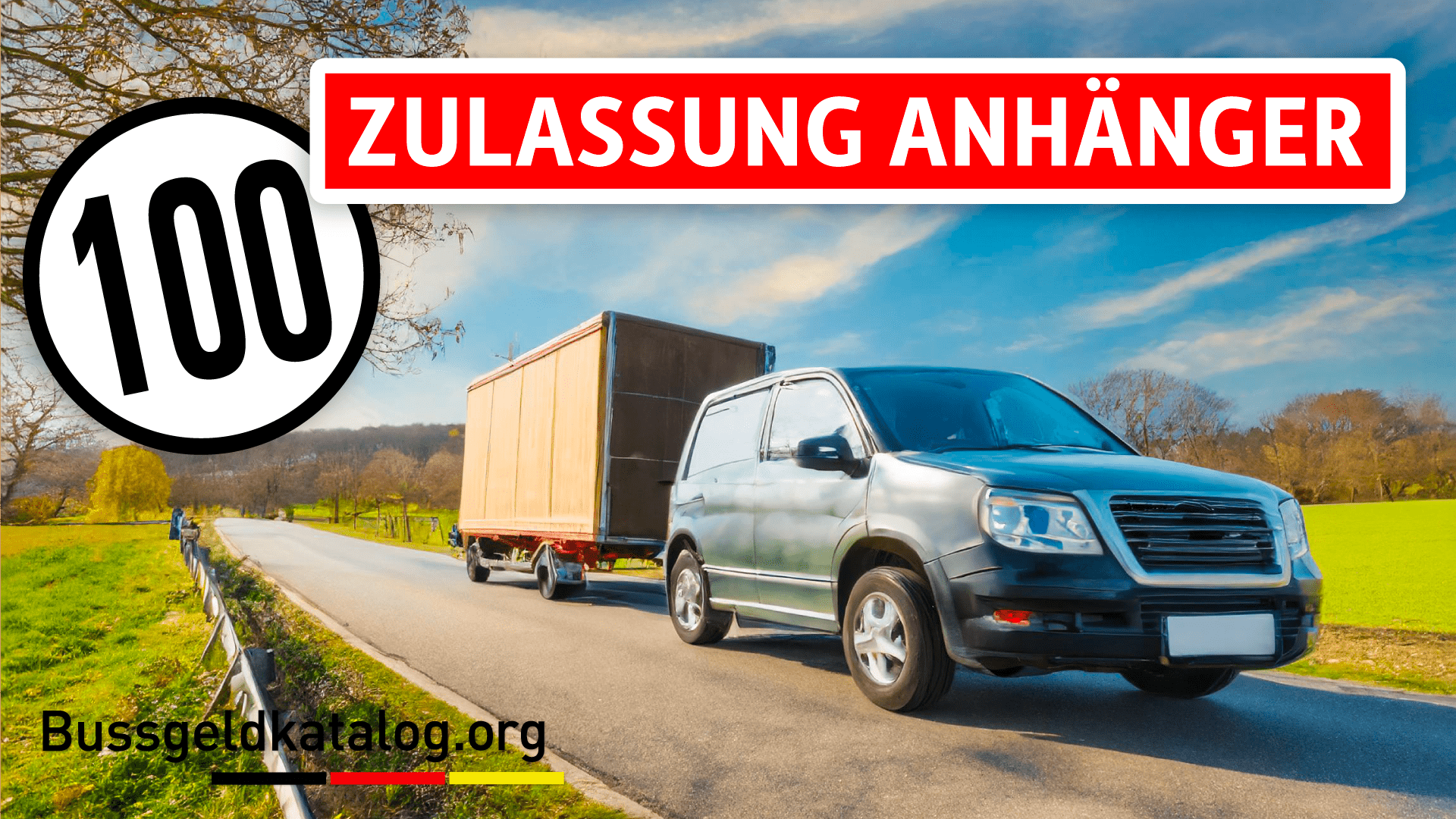 Anhänger 100 Km/h Zulassung Kosten 100er-Zulassung für Anhänger: Voraussetzungen und Kosten